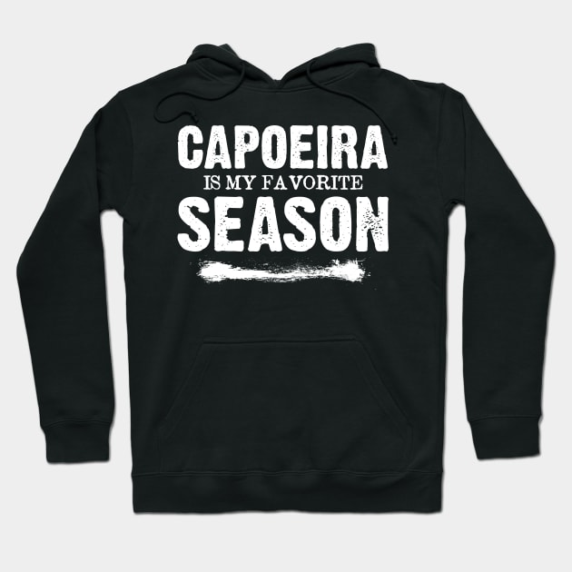 Capoeira Music Capoeira Season Gift Ginga Hoodie by sBag-Designs